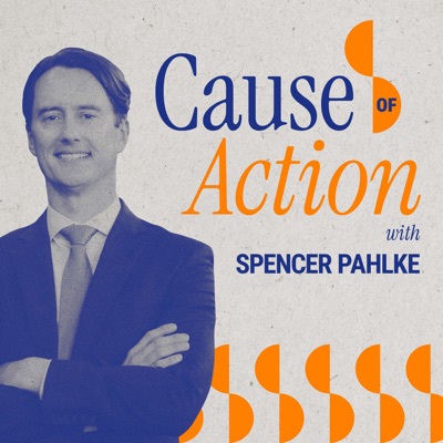 Cause of Action with Spencer Pahlke