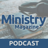 Ministry Magazine Podcast - Ministry, International Journal for Pastors