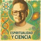 Espiritualidad y Ciencia