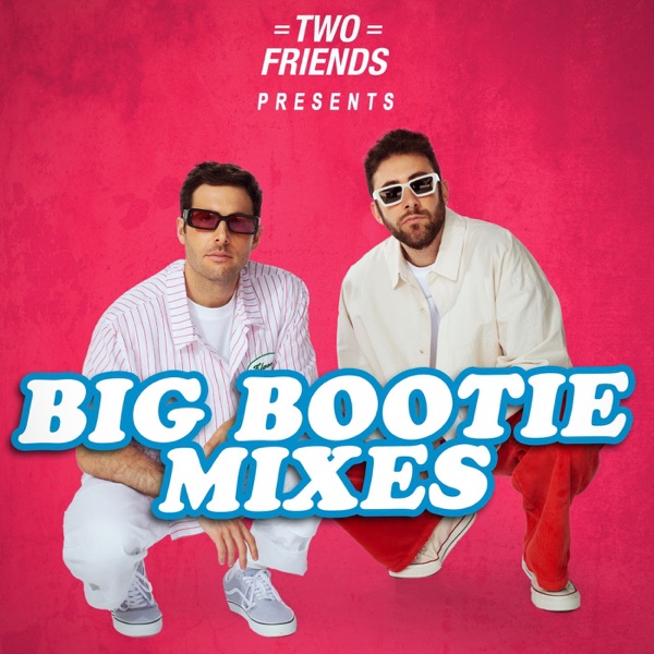 Two Friends Mixes