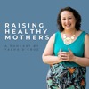Raising Healthy Mothers