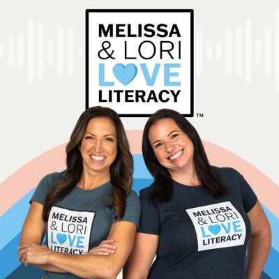 Melissa & Lori Love Literacy ™:Powered by Great Minds