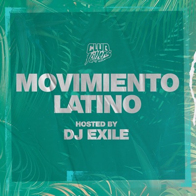 Movimiento Latino hosted by DJ Exile:Club Killers