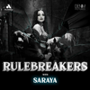 Rulebreakers with Saraya - Saraya Bevis