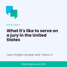 Jury duty: what it's like (Check in)