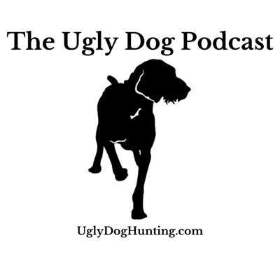 The Ugly Dog Podcast:Ugly Dog Hunting Co.