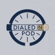 The Dialed In Podcast