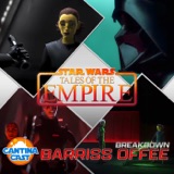 556 - Tales of the Empire: Barriss Offee Breakdown