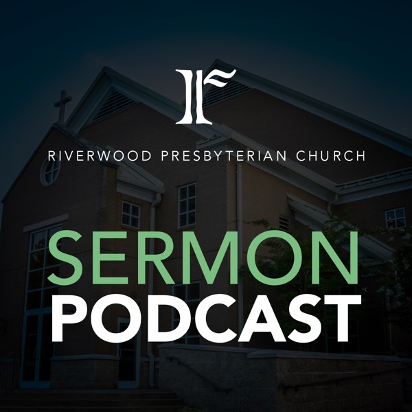 Riverwood Presbyterian Church Podcast