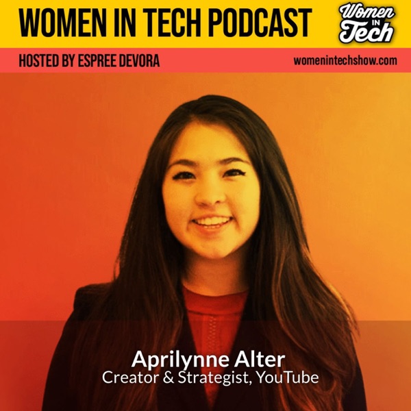 Aprilynne Alter: Creator & YouTube Strategist: Women In Tech California photo