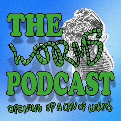 The Worms Podcast:WORMS MAGAZINE