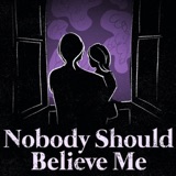 Bonus Episode: Nobody Should Believe Me