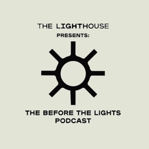 The Lighthouse presents: Before The Lights