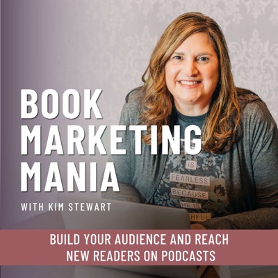 Book Marketing Mania - Start a Podcast, Guest on Podcasts, Grow Your Author Platform