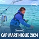 Cap Martinique 2023, épisode 13 : 7 mai