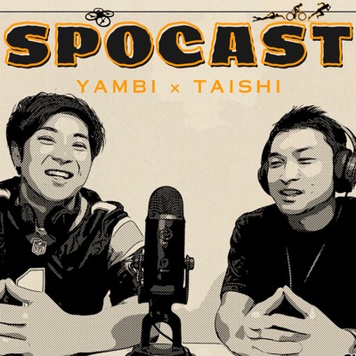 ヤンビ〜×タイシSPOCAST ヤンビ〜×タイシSPOCAST