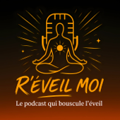 R'Éveil Moi, le podcast qui bouscule la spiritualité et le développement personnel, by lepouvoirdelaresilience.com