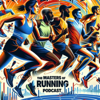 The Masters of Running Podcast. podcast