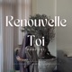 Renouvelle toi 