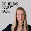 Ophelias Invest Talk