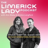The Limerick Lady 52: Dr. Susan Liddy, Catalyst International Film Festival