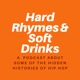 Hard Rhymes and Soft Drinks