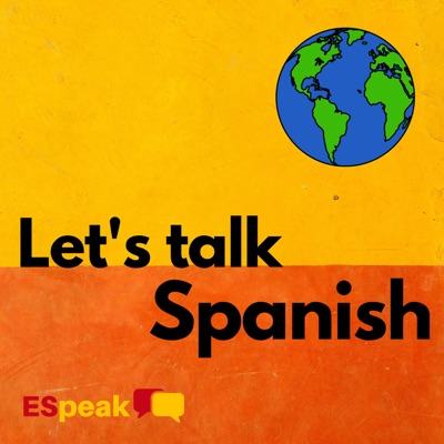 Let’s Talk Spanish | Learn Conversational Spanish:ESpeak Spanish