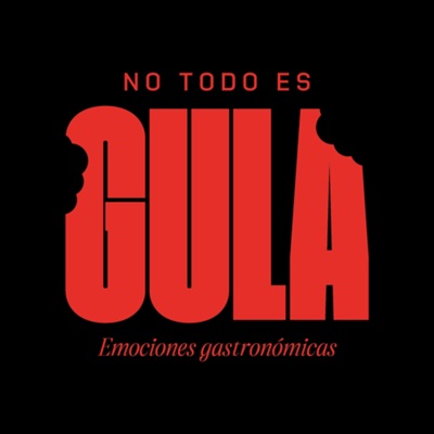 No Todo Es Gula Podcast No Todo Es Gula Podcast