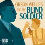 From Radio Diaries: Orson Welles and the Blind Soldier