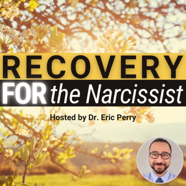 Recovery FOR the Narcissist | Narcissism