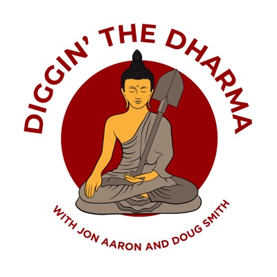 Diggin' the Dharma Diggin' the Dharma