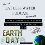 THREE IMPORTANT REASONS TO CELEBRATE EARTH DAY IN 2023
