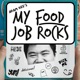 My Food Job Rocks!