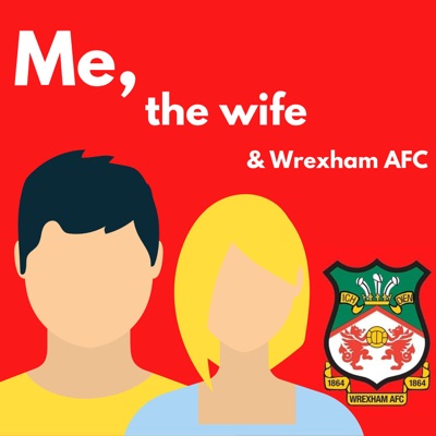 Me, the Wife and Wrexham AFC