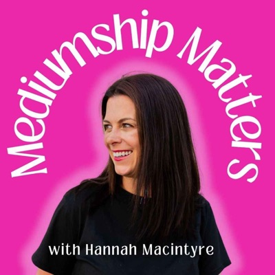 Mediumship Matters with Hannah Macintyre Mediumship Matters with Hannah Macintyre