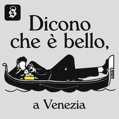 Dicono che è bello, a Venezia Dicono che è bello, a Venezia
