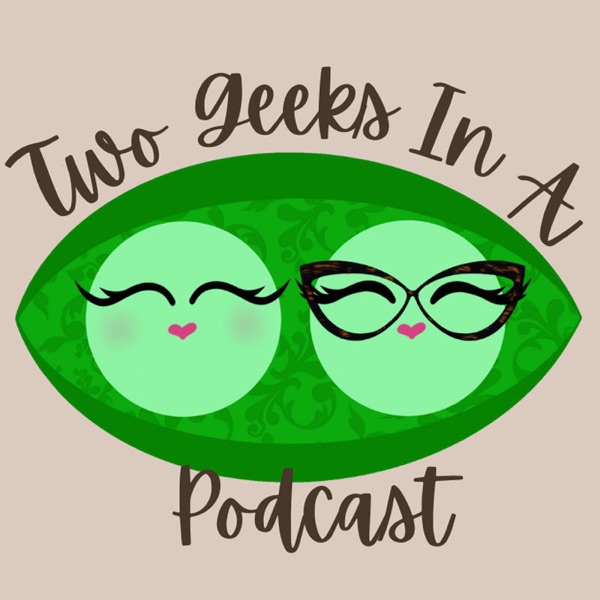 Two Geeks In A Podcast
