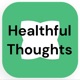 Healthful Thoughts