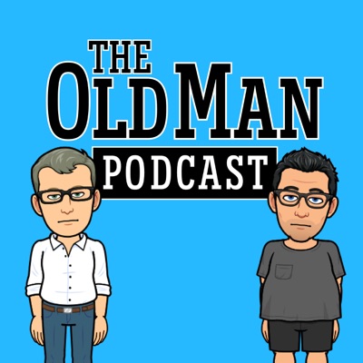 The Old Man Podcast