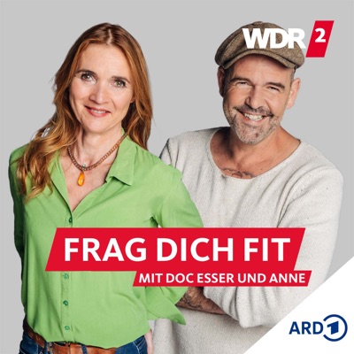 Frag dich fit – mit Doc Esser und Anne:WDR 2