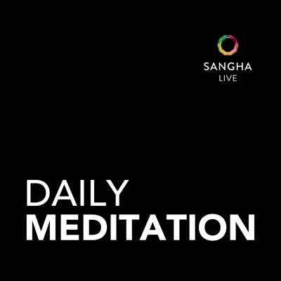 Daily Meditation with Sangha Live Daily Meditation with Sangha Live