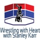 Wrestling with Heart with Stanley Karr