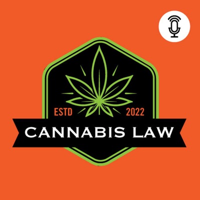 Cannabis Law Podcast