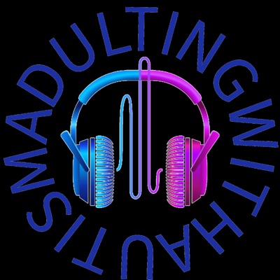 Adulting with Autism Adulting with Autism