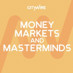 Money, Markets and Masterminds