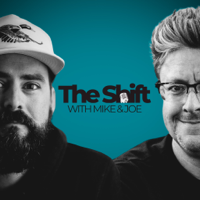 The Shift with Mike & Joe podcast