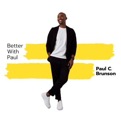 Better With Paul Better With Paul