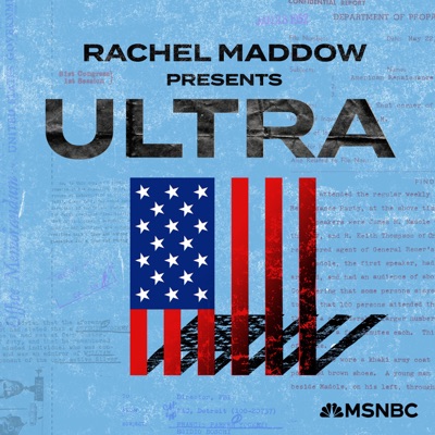 Rachel Maddow Presents: Ultra:Rachel Maddow, MSNBC