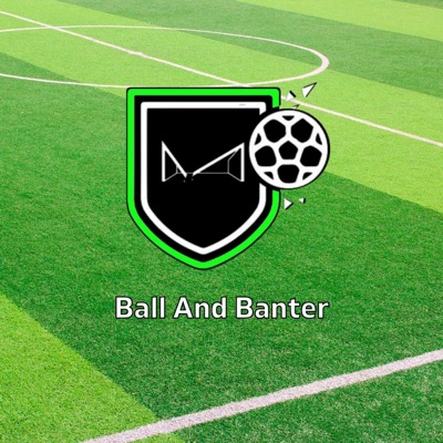 Ball And Banter