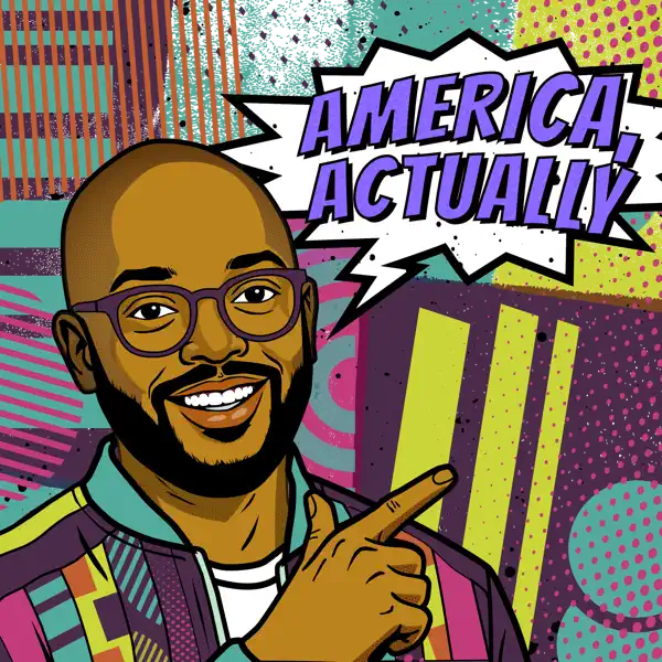 America, Actually with Astead Herndon